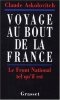 Voyage au bout de la France / le front national tel qu'il est. Claude Askolovitch