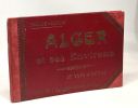 Alger et ses environs - 53 vues & notice - France-Album - J. Geizer 7 rue Bab-Azoun à Alger. Geiser J