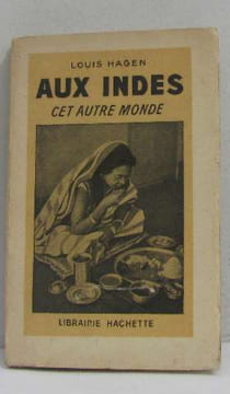 Aux indes cet autre monde. Hagen Louis