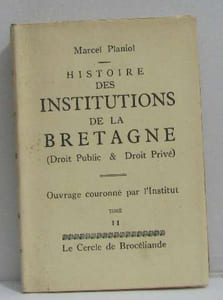 Histoire des institutions de la Bretagne (droit public & droit privé) tome II