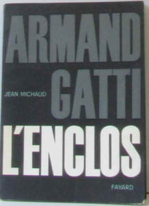 Armand Gatti. L'enclos