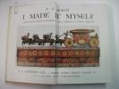 I Made it Myself a Practical Book of Working Toys Models & Other Objects. Horth Arthur