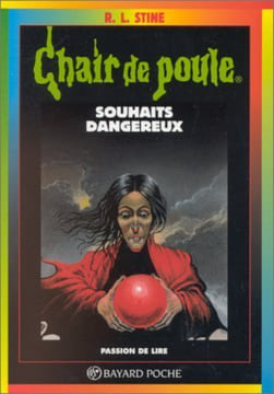 Souhaits dangereux. R. L. Stine