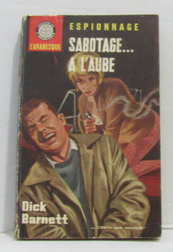 Sabotage... à l'aube. Barnett Dick