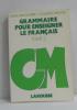 Grammaire pour Enseigner le Français tome II. Emile Genouvrier/Claudine Gruwez