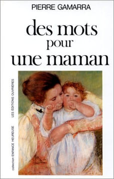 Des mots pour une maman. Gamarra Pierre
