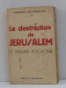 La destruction de jérusalem le premier pogrome. Grandjean Georges