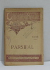 Parsifal - nouvelle bibliothèque populaire n°225. Wagner
