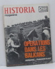 Historia magazine n° 83 opérations dans les balkans. 