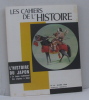 Les cahiers de l'histoire n°74 mars 1968 l'histoire du japon I. le japon traditionnel des origines à 1868. Collectif