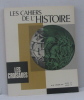 Les cahiers de l'histoire n°63 février 1967 les croisades. Collectif
