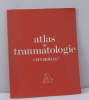 Atlas de traumatologie chymoral. 