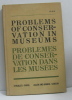 Problems of conservation in museums / problèmes de conservation dans les musées (travaux et publications VIII). 