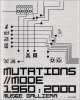 Mutations et mode 1960-2000. Musée Galliera avril à juillet 2000 Paris. Collectif  Guillaume Valérie