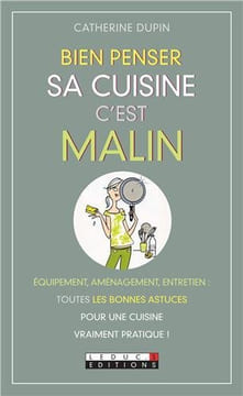 Bien penser sa cuisine c'est malin. Dupin Catherine