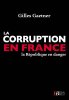 La corruption en France : La République en danger. Gilles Gaetner