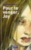 Pour te venger Joy. Senger Geneviève