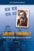 Lucien Theoret : héros de la révolution tranquille. Somain Jean-François