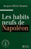 Les habits neufs de Napoléon. Jacques-Olivier Boudon