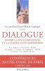 Dialogue entre la foi chrétienne et la pensée contemporaine : Conférences de Carême à Notre-Dame de Paris. Lustiger Jean-Marie  Collectif