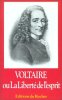 Voltaire ou La liberté de l'esprit. Collectif