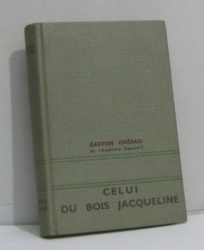 Celui du bois jacqueline. Chérau Gaston