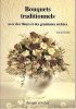Bouquets traditionnels avec des fleurs et des graminées séchées. Heller Karin