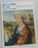 Van der weyden ( chefs-d'oeuvre de l'art - grands peintres). 