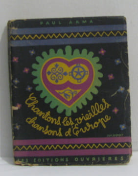Chantons les vieilles chansons d'europe. Arma Paul