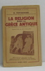 La religion dans la grèce antique des origines a alexandre le grand. Pettazzoni R