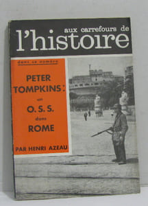 Aux carrefours de l'histoire n°68 peter tompkins : un o.s.s dans rome