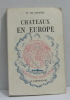 Chateaux en europe. Mme De Konoka