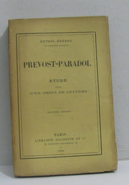 Prevost-paradol étude suivie d'un choix de lettres. Gréard Octave