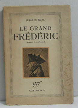 Le grand frédéric. Elze Walter