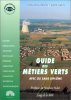 GUIDE DES METIERS VERTS. 2ème édition 1998. Galey Anne  Chirot Françoise