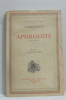 Aphrodite: Moeurs antiques. Louys Pierre  Zier Édouard (illustrations)
