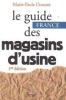 Le Guide France Des Magasins D'usine. Chic-en-stock. Dousset Marie-Paule