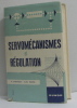 Servomécanismes et régulation. Chestnut H.  Mayer R.-w