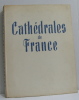 Cathédrales de france. Malingue Maurice  Roubier Jean (photographies)