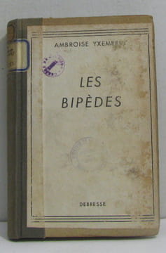 Les bipèdes. Yxemerry Ambroise