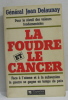 La foudre et le cancer. Général Jean Delaunay