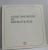 Guide diagnostic de rhumatologie. 