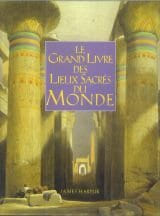 Le grand livre des lieux sacrés du monde