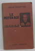 Le moyen âge - images commentées. Hourticq Louis