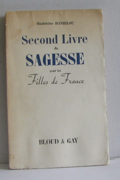 Second livre de sagesse pour les filles de france. Danielou Madeleine