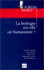 La biologie est-elle un humanisme. Collectif  Arnould Jacques