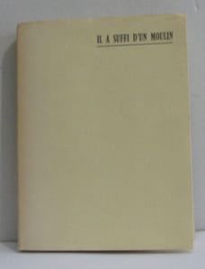 Il a suffi d'un moulin