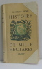 Histoire de mille hectares. Bedel Maurice