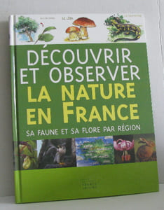 Découvrir et observer la nature en france sa faune et sa flore par région