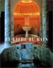 Le Livre du bain. Bonneville Françoise De